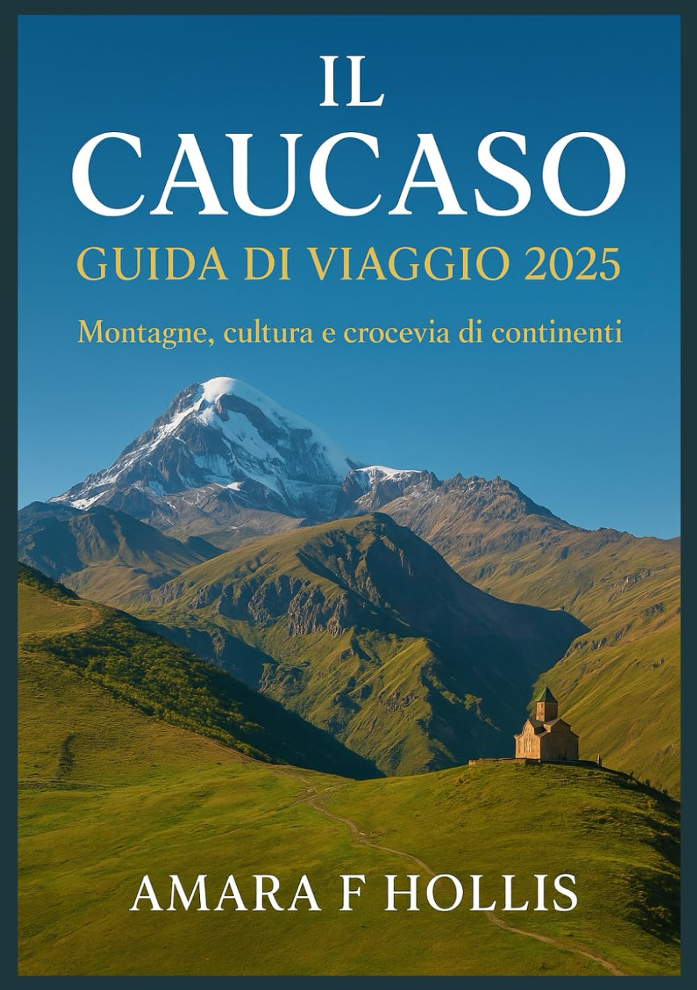 IL CAUCASO GUIDA DI VIAGGIO 2025: Montagne, cultura e crocevia di continenti
