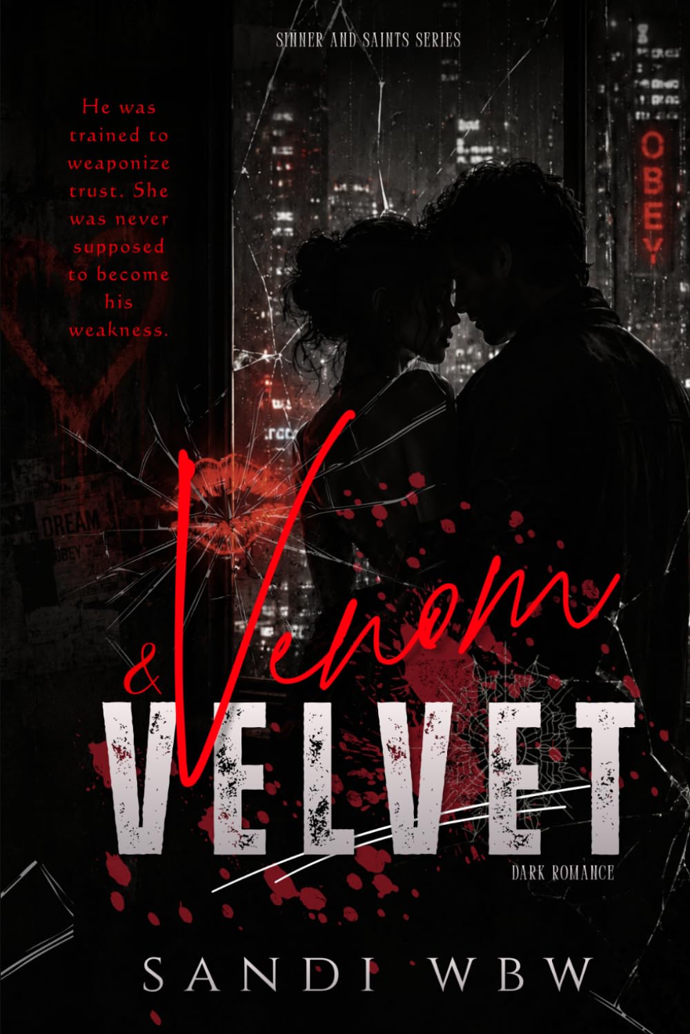 VENOM & VELVET: Some People Pray for Salvation. Others Fall in Love with Sin.
