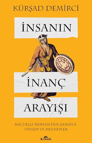 İnsanın İnan&ccedil; Arayışı