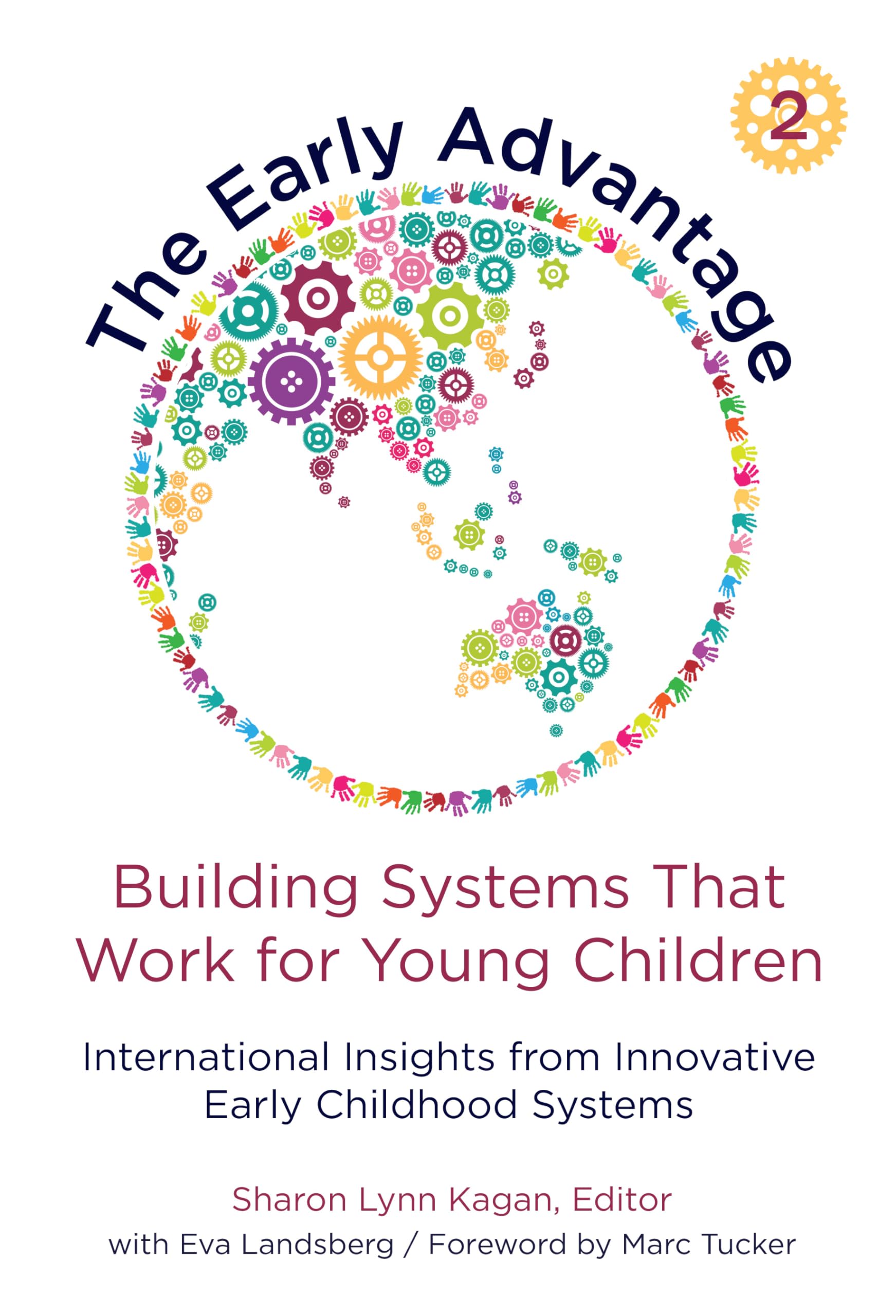 The Early Advantage 2―Building Systems That Work for Young Children: International Insights from Innovative Early Childhood Systems
