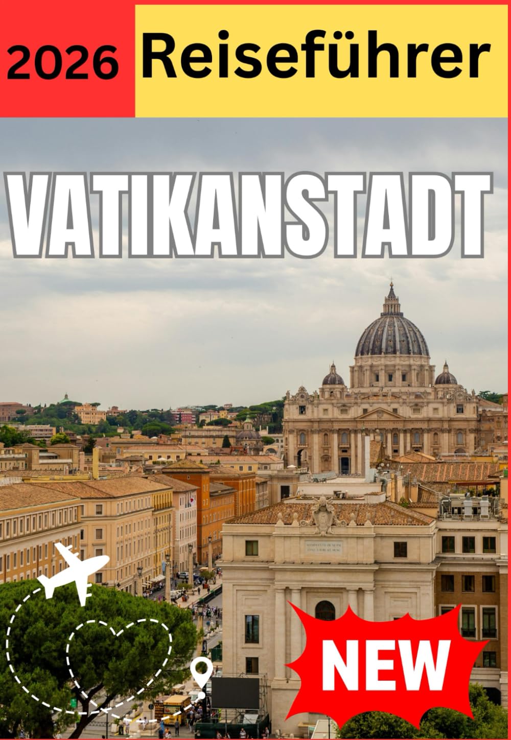 VATIKANSTADT REISEFÜHRER 2026