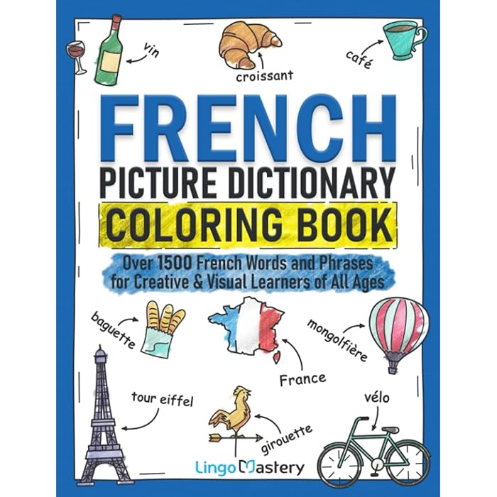 Buy French Picture Dictionary Coloring Book Over 1500 French Words and Phrases for Creative