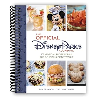 The Official Disney Parks Cookbook: 101 Magical Recipes from the Delicious Disney Vault [Spiral-bound] Pam Brandon [Spiral-bound] Pam Brandon Spiral-bound