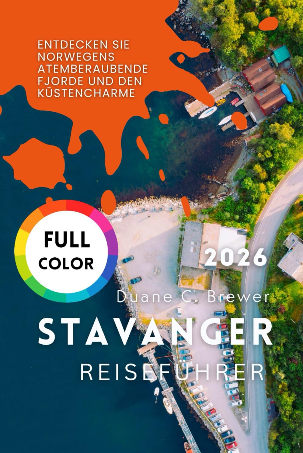 STAVANGER REISEFÜHRER 2026: Entdecken Sie Norwegens atemberaubende Fjorde und den Küstencharme