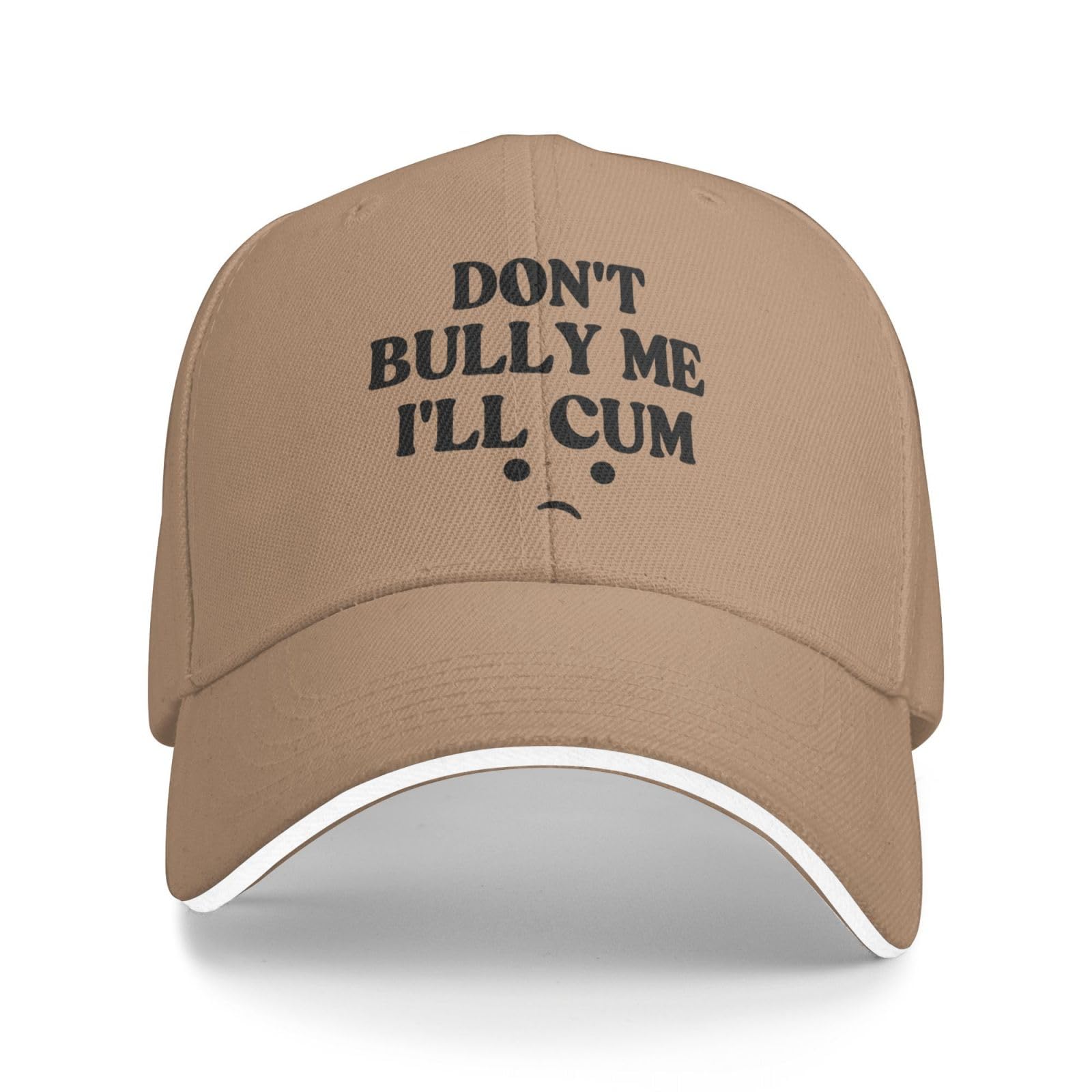 Anceky Unisex Natural Don't Bully Me I'll Cum Hat Funny Hats Baseball Cap