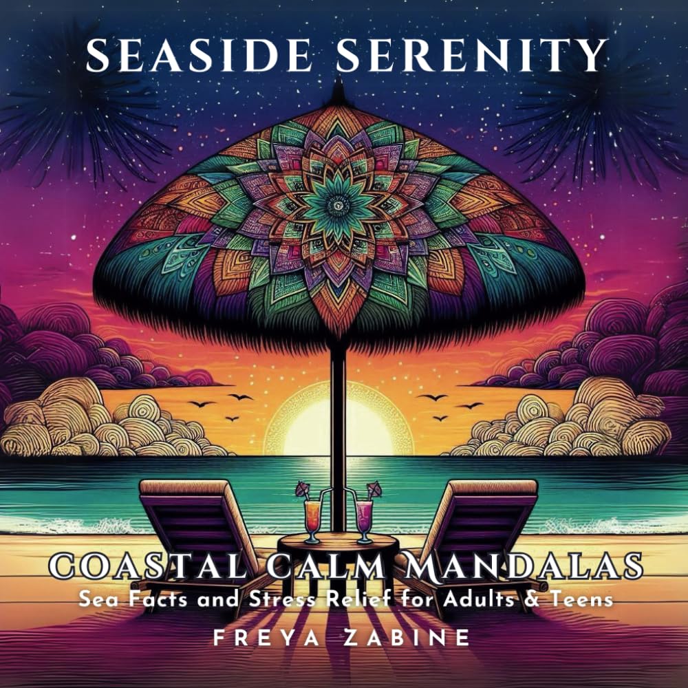 Seaside Serenity: Marine Life Coloring Book for Stress Relief: Unwind With 30 Coastal Calm Mandalas With Fun Sea Facts, Perfect for Adults & Teens