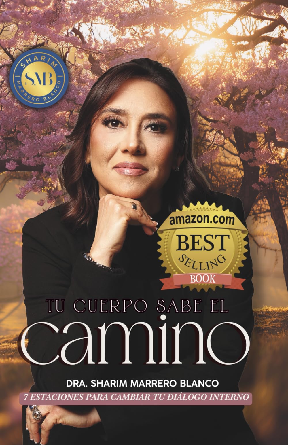 Tu cuerpo sabe el camino: 7 estaciones para cambiar tu diálogo interno