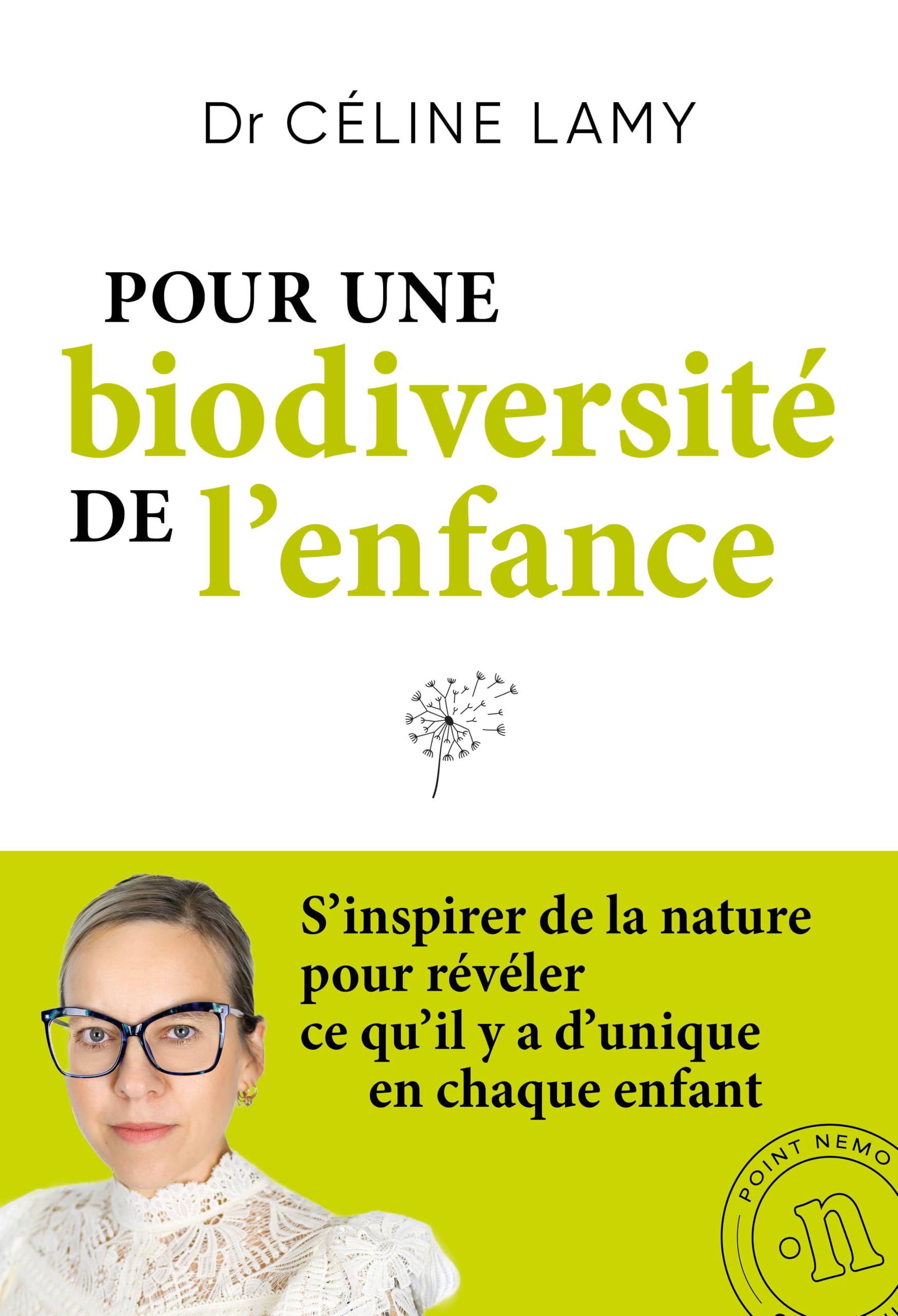 Pour une biodiversité de l'enfance: S'inspirer de la nature pour révéler ce qu'il y a d'unique en chaque enfant