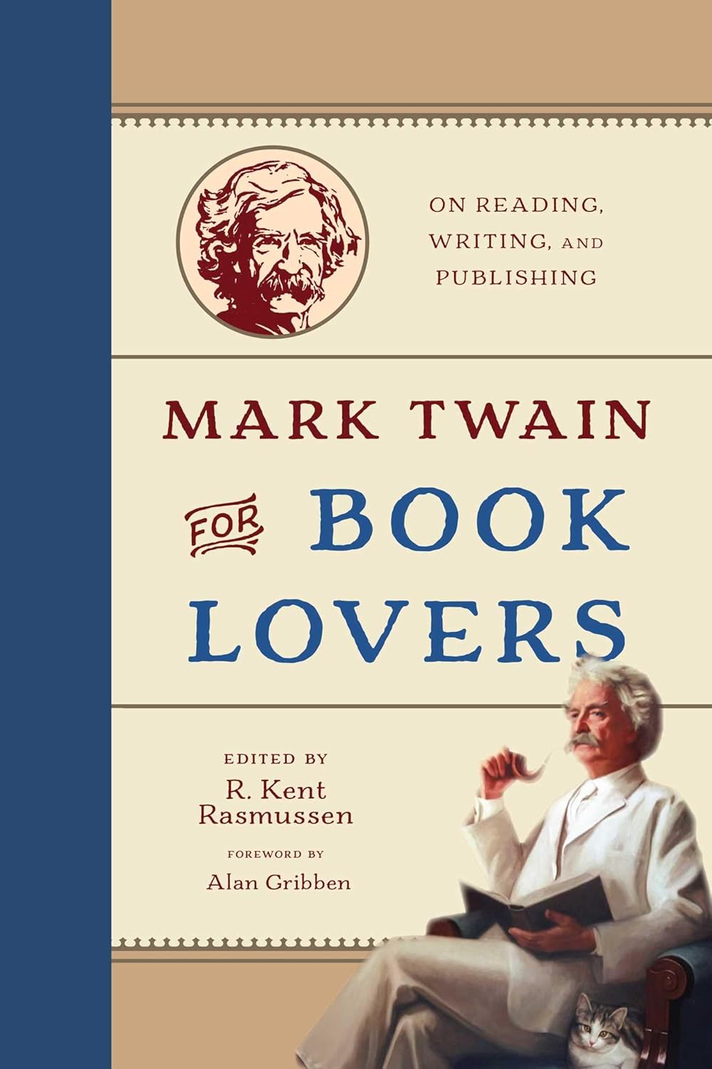 Mark Twain for Book Lovers: On Reading, Writing, and Publishing