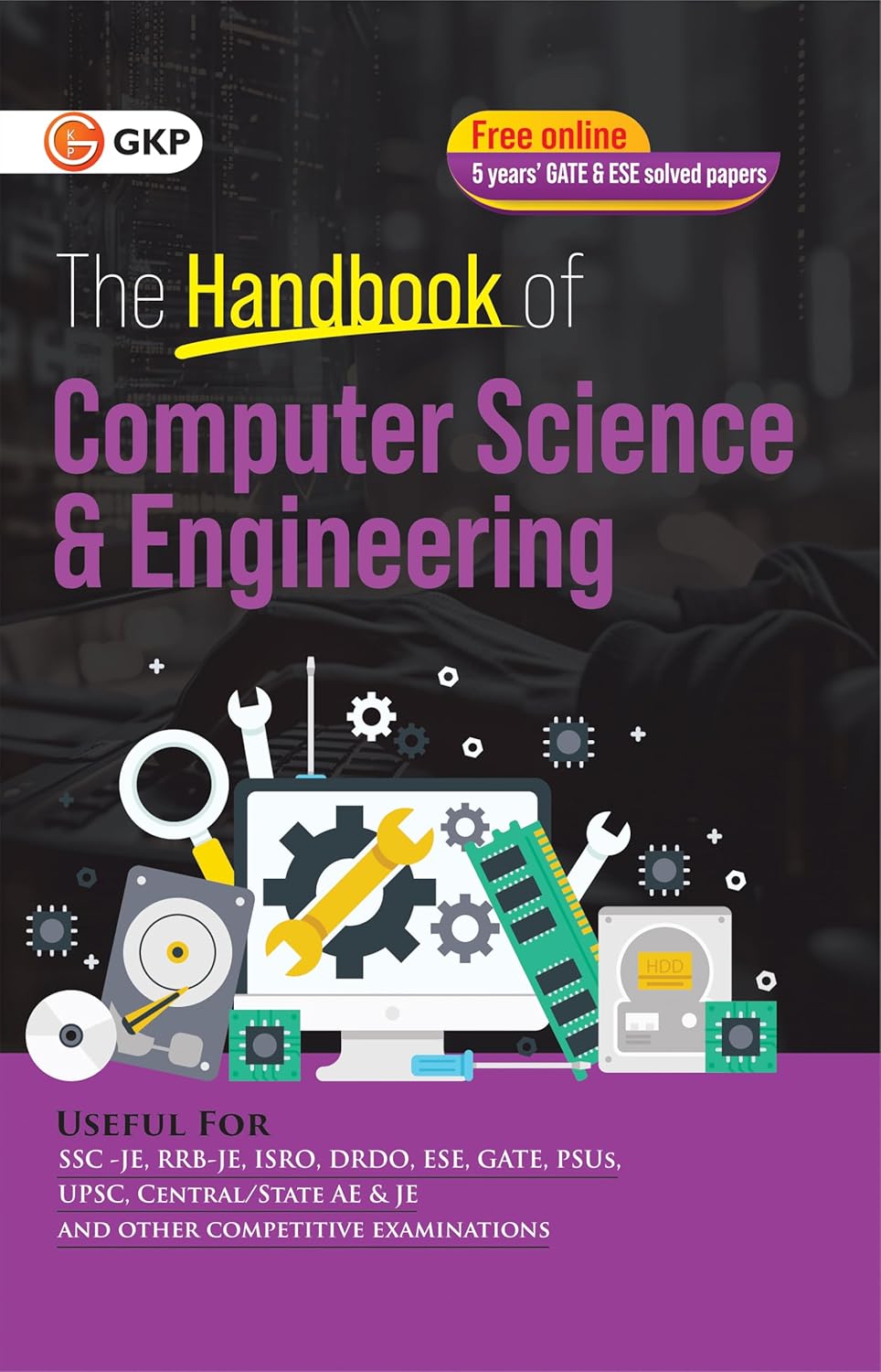 GKP Computer Engineering/ Science Handbook 2025 | Complete Formula & Concept Guide for GATE, UPSC ESE, SSC JE & PSUs | Quick Revision Book for Competitive Exams GKP Computer Engineering/ Science Handbook 2025 | Complete Formula & Concept Guide for GATE, UPSC ESE, SSC JE & PSUs | Quick Revision Book for Competitive Exams