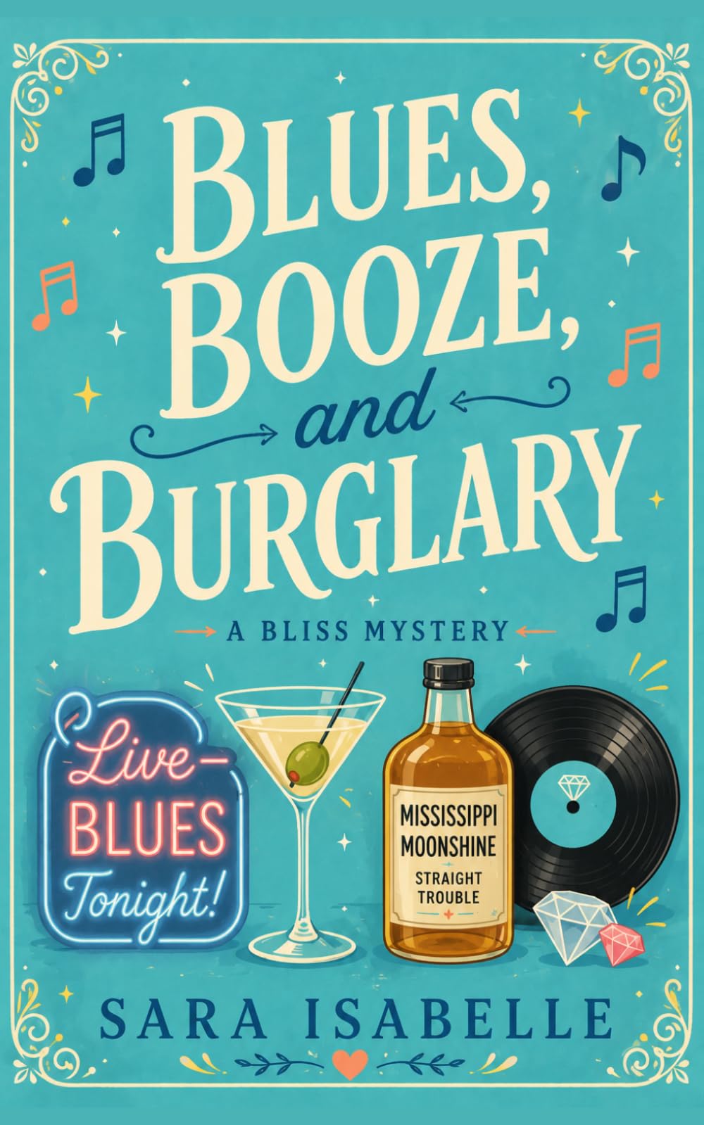 Blues, Booze, and Burglary: A Bliss cozy mystery