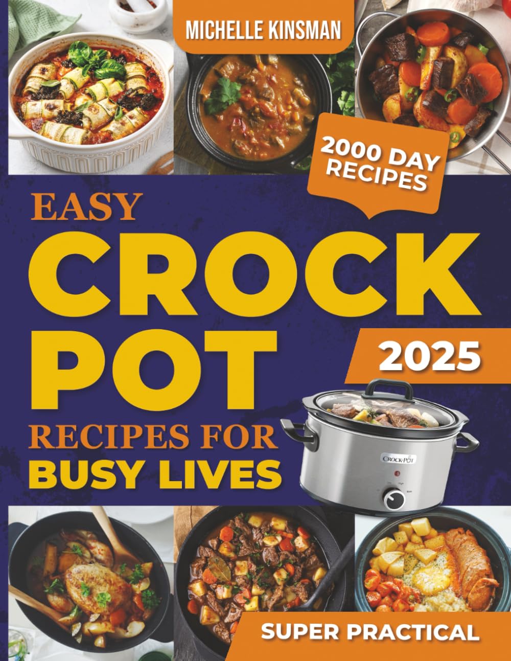 Easy Crockpot Recipes for Busy Lives: Unlock Flavorful, Nutritious Dinners that Simplify Your Evenings and Delight Your Family’s Taste Buds
