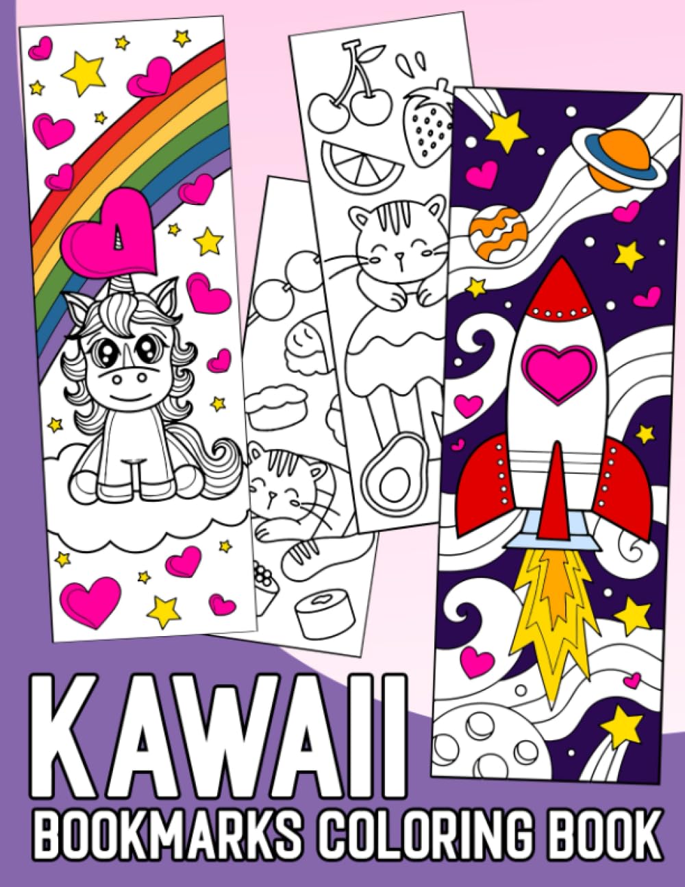 Kawaii Bookmarks Coloring Book: Discover the Joy of Kawaii Bookmarks with Captivating Coloring Pages | Color And Create Your Own Bookmarks