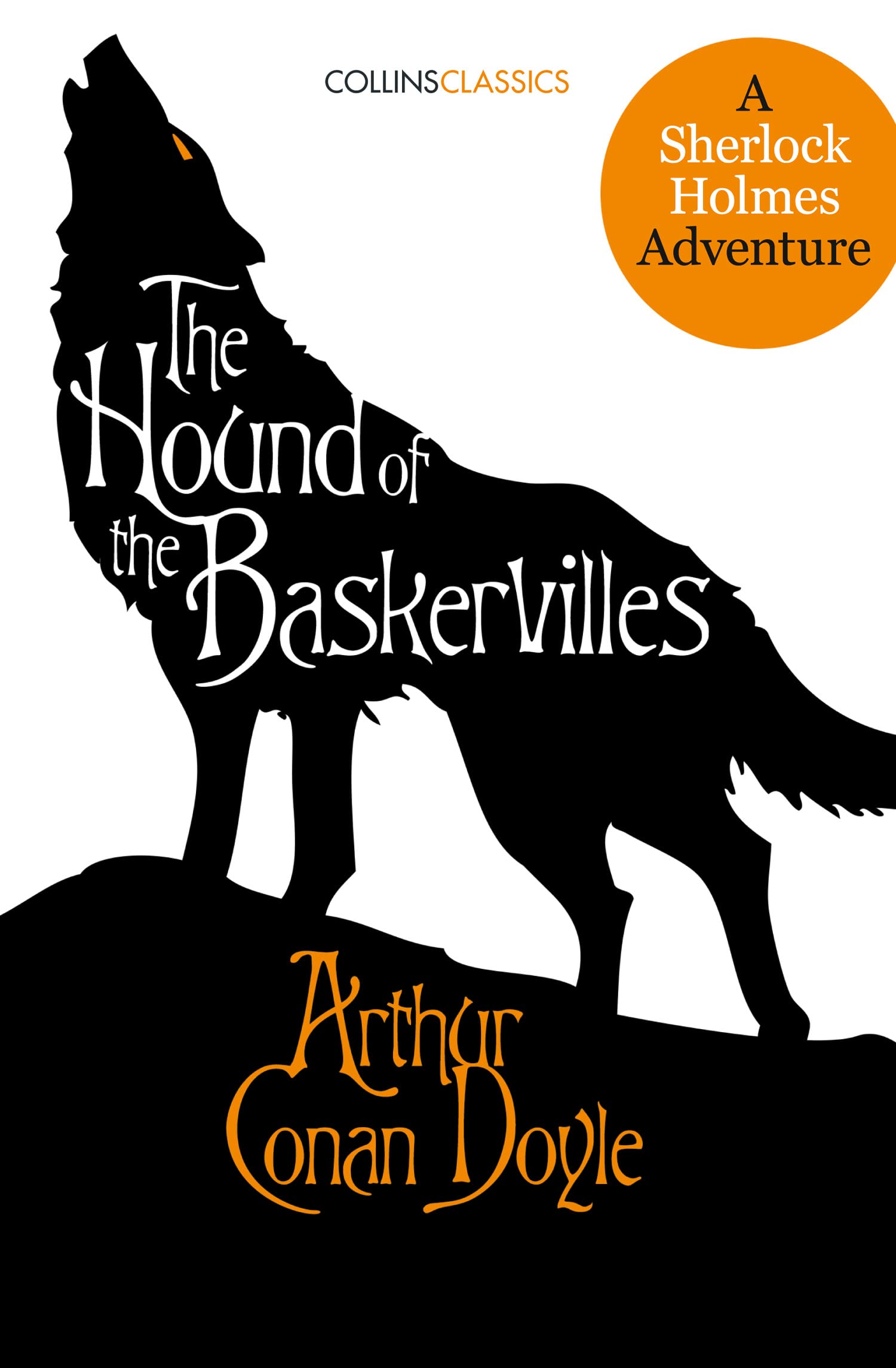 THE HOUND OF THE BASKERVILLES: A Sherlock Holmes Adventure (Collins Classics)