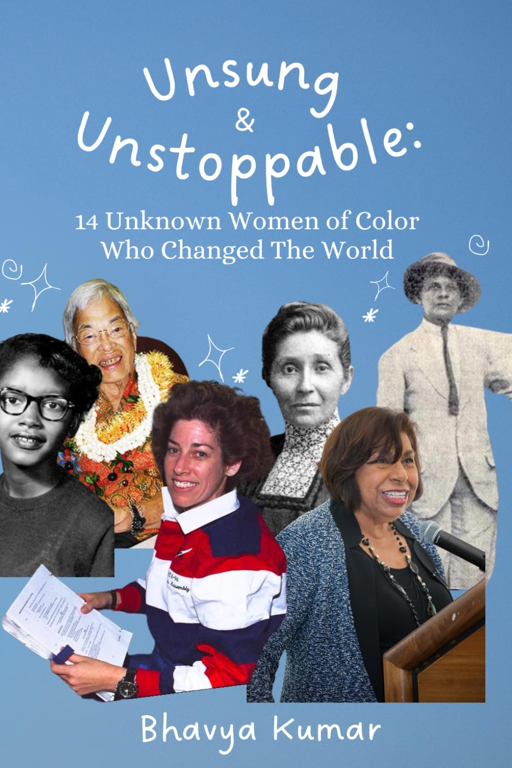 Unsung & Unstoppable: 14 Unknown Women of Color Who Changed The World