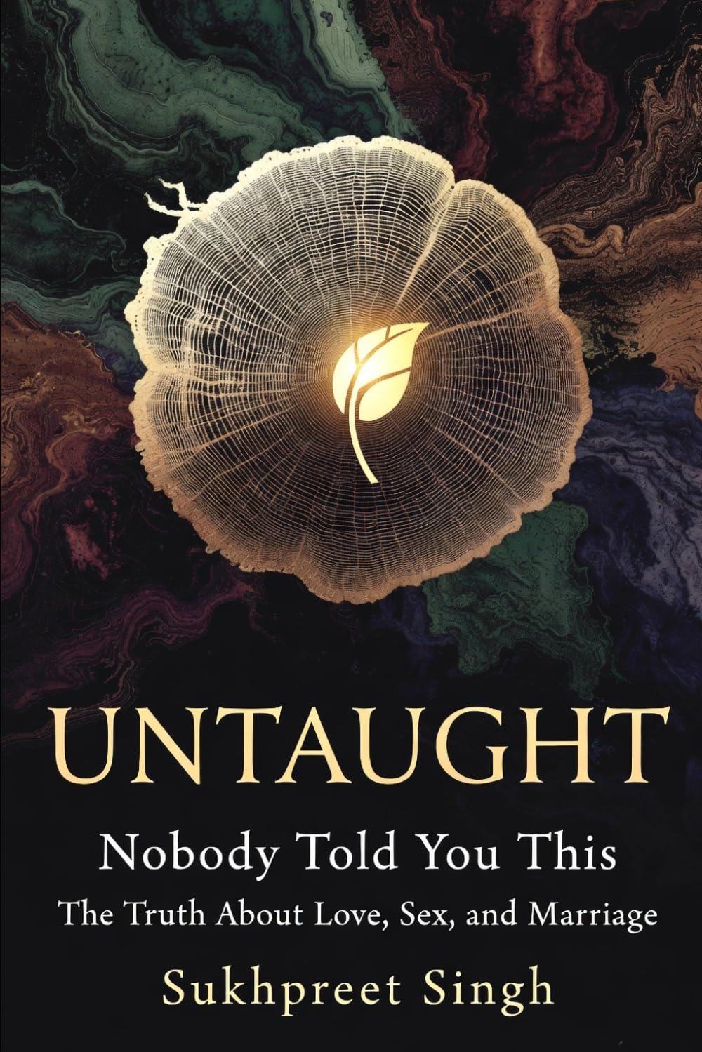 UNTAUGHT: Nobody Told You This The Truth About Love, Sex, and Marriage
