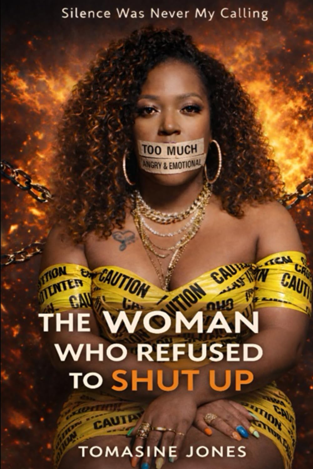 The Woman Who Refused To Shut Up: A brutally honest book about silence, self-betrayal, and the moment a woman chooses herself.