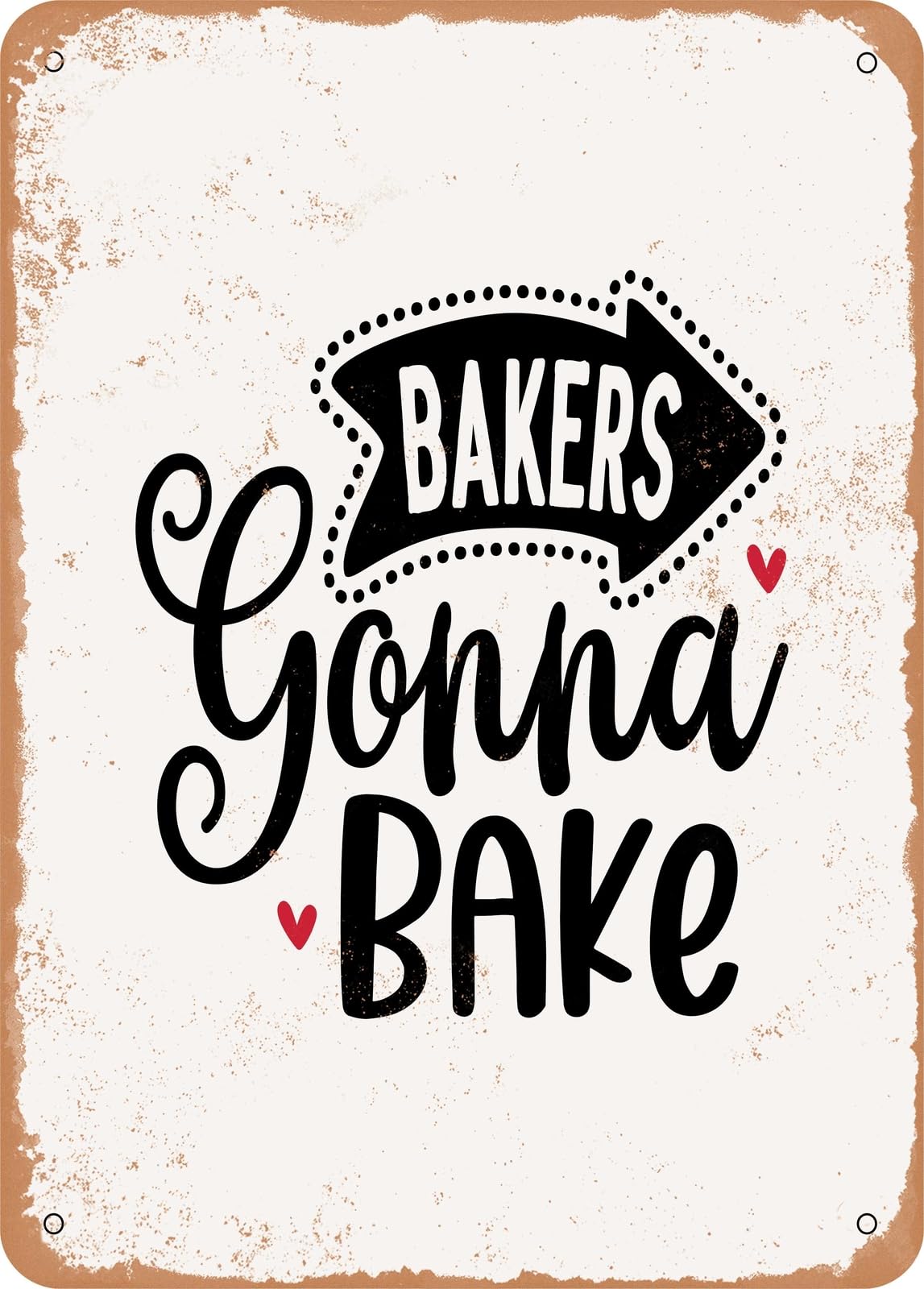 Miaomansenstore Metal Sign - Bakers Gonna Bake - 5 - Vintage Rusty Look Home Decor