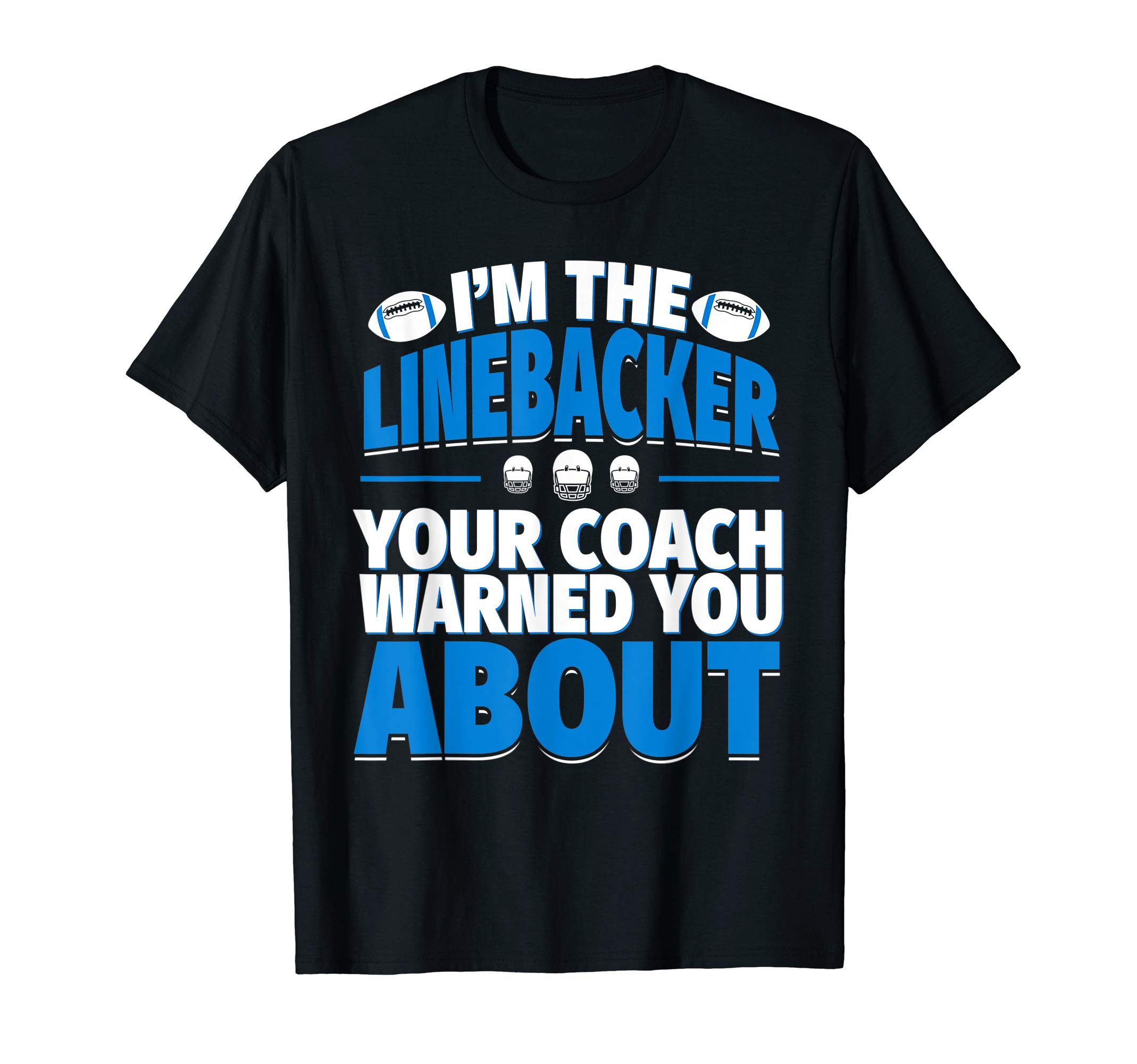 Cool Football Player ClothingLinebacker Your Coach Warned You About - Football Linebacker T-ShirtOEKO-TEX STANDARD 100