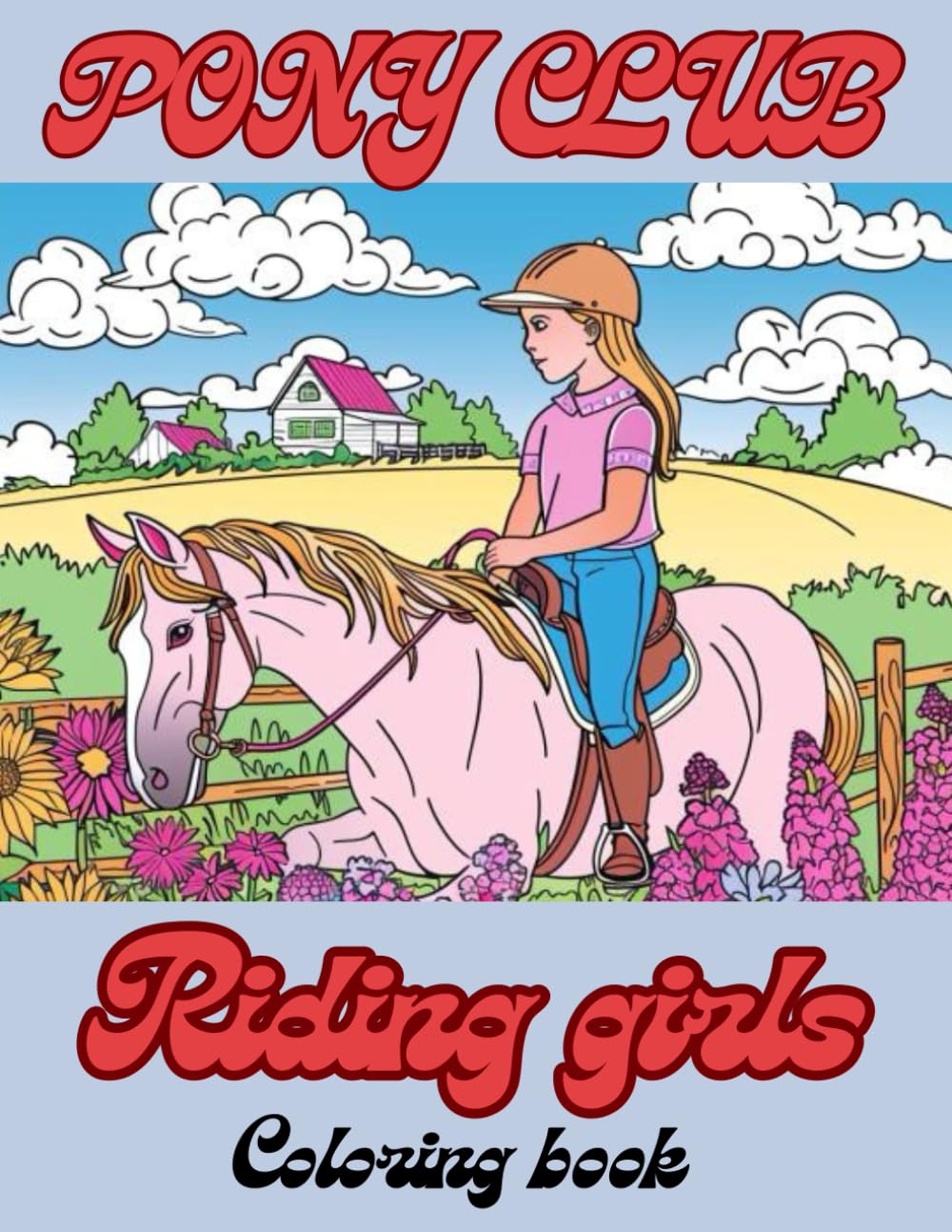 Pony club riding girls: coloring book