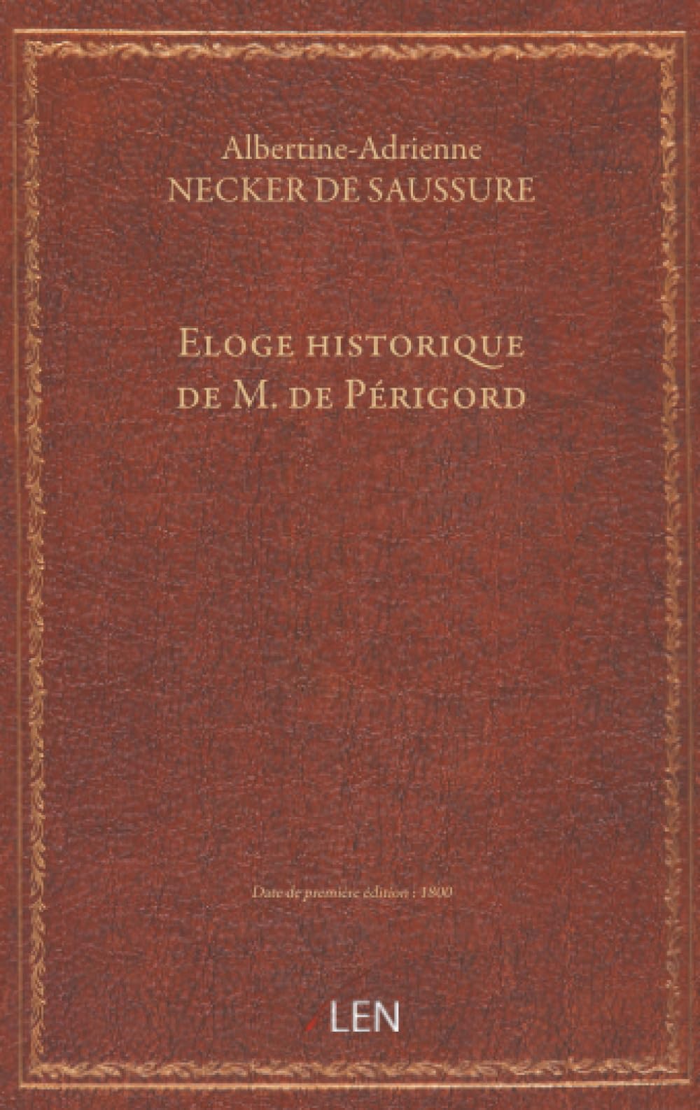 Eloge historique de M. de Périgord… (Par Mlle de Saussure. )...