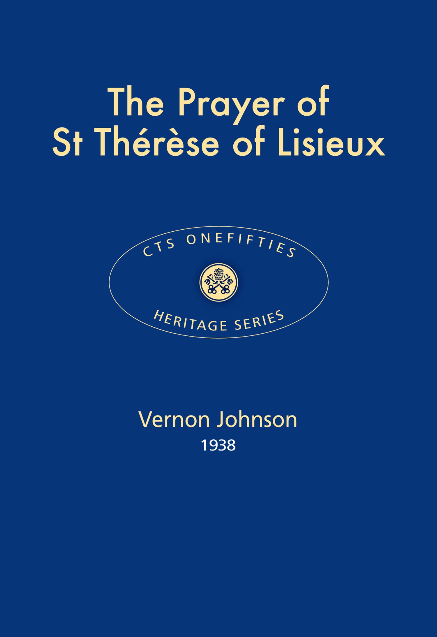 Buy The Prayer of St Thérèse of Lisieux: 23 (CTS Onefifties) — BookShops.in