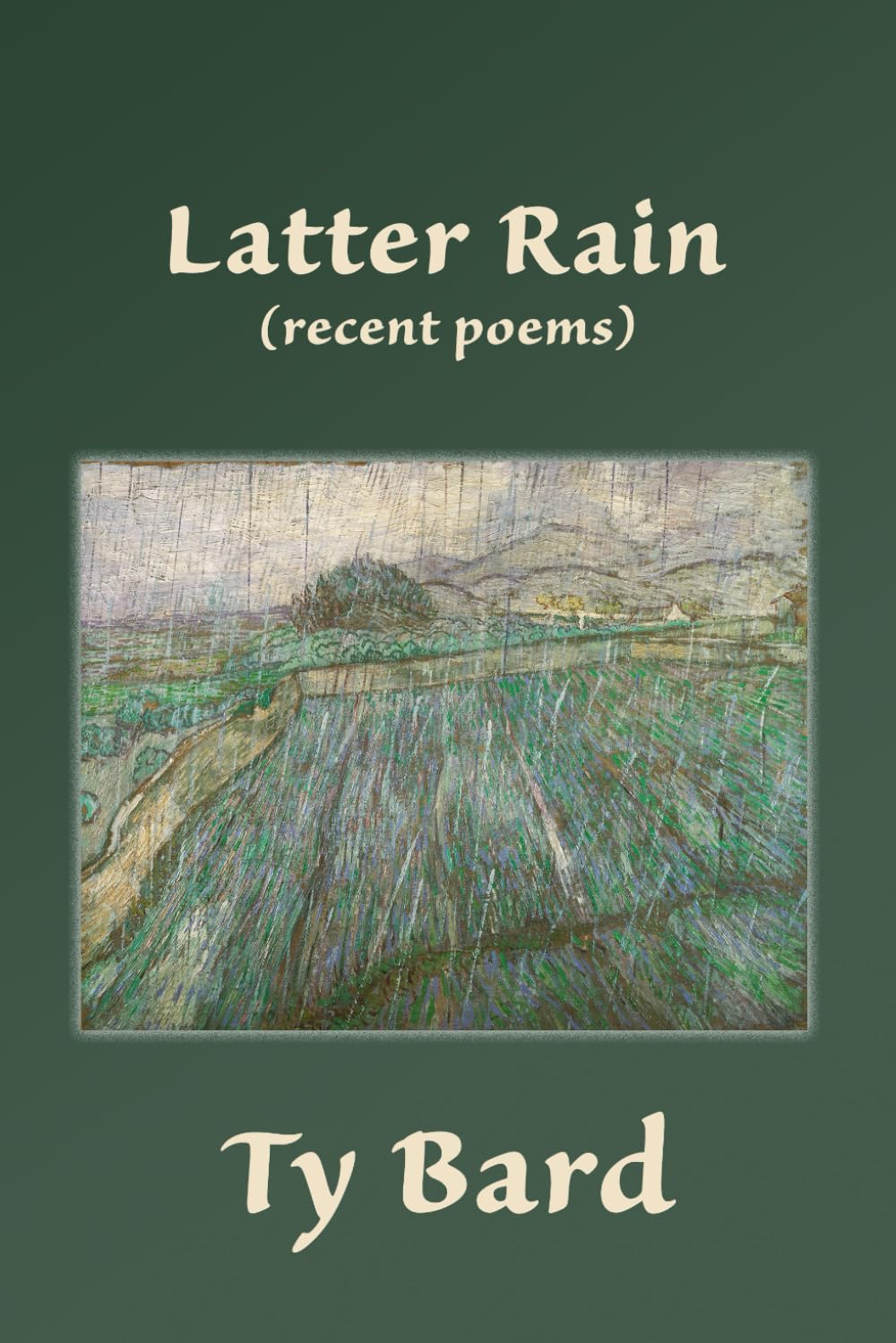 Latter Rain: recent poems
