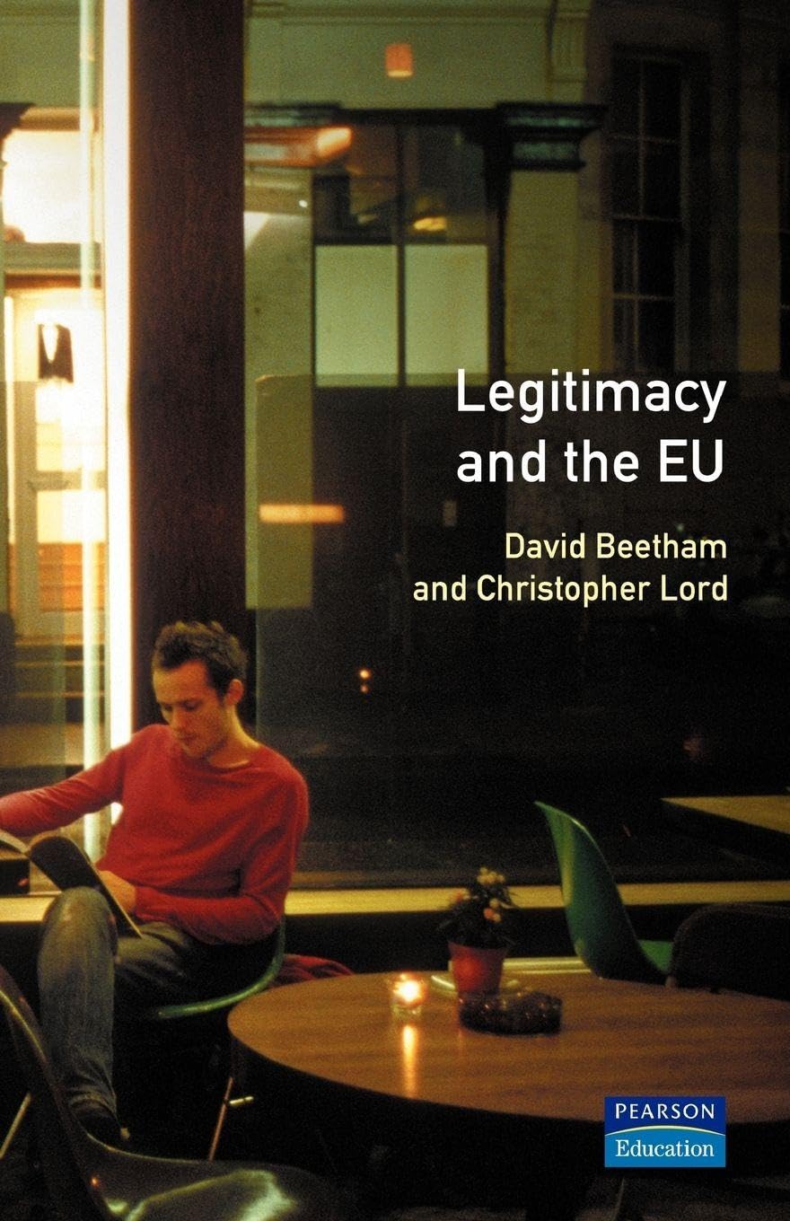 Legitimacy and the European Union (Political Dynamics of the European Union)      1st Edition