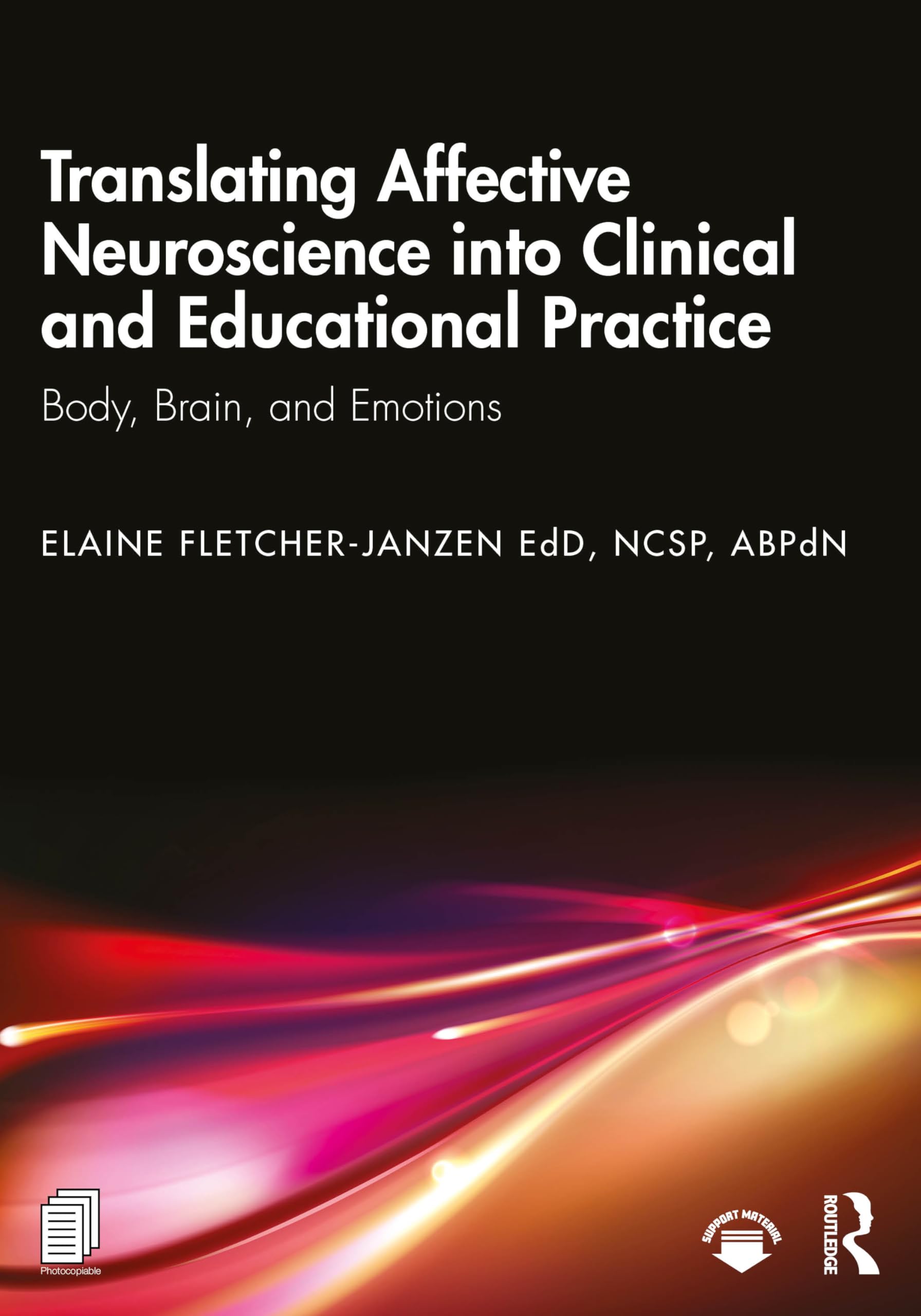Translating Affective Neuroscience into Clinical and Educational Practice: Body, Brain, and Emotions