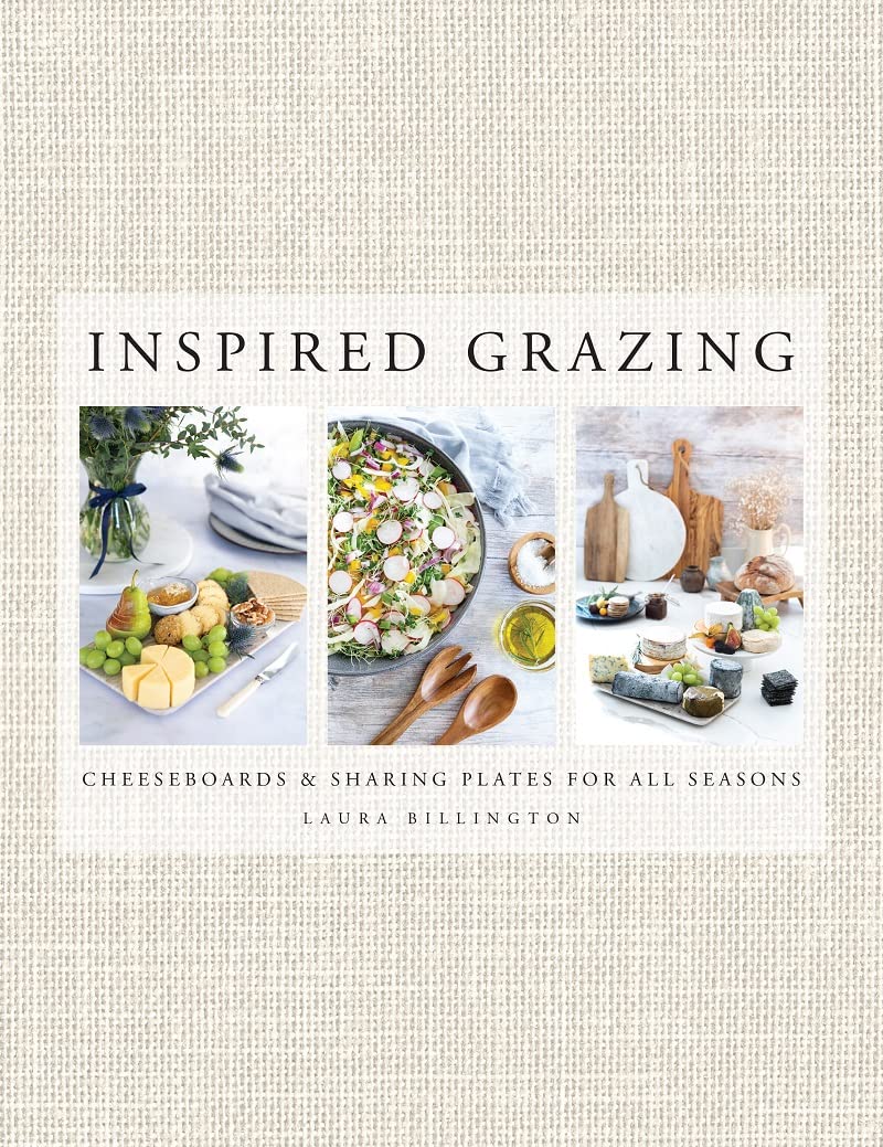 Meze Publishing Inspired Grazing: Cheeseboards and sharing plates for all seasons