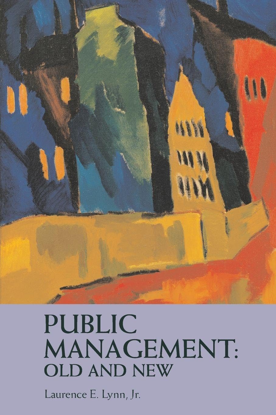 Public Management: Old and New
