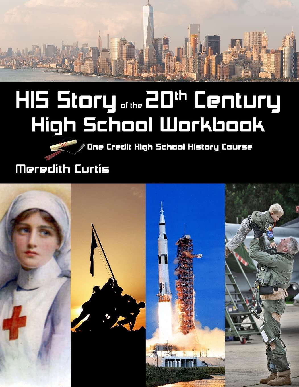 HIS Story of the 20th Century High School Workbook: One Credit High School History Course