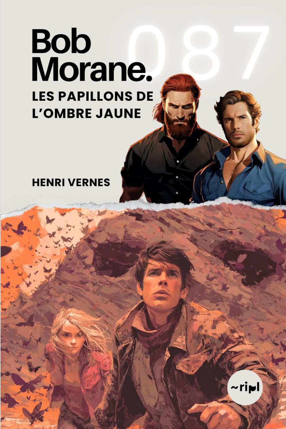 Bob Morane - Les Papillons de l’Ombre Jaune: Tome 087: 87 (Saga Bob Morane : Voyages, Récits et Aventures)