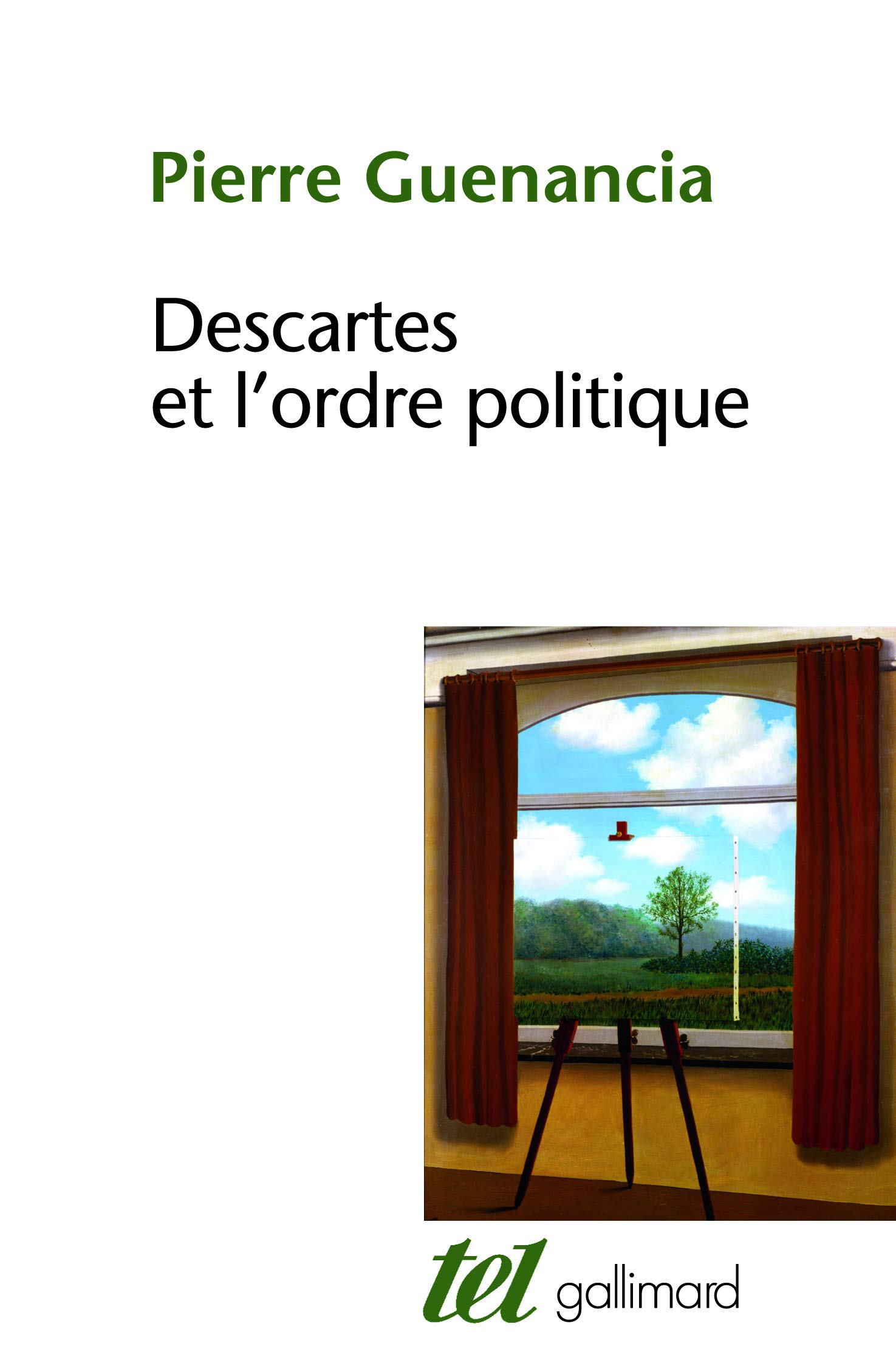 Descartes et l'ordre politique: Critique cartésienne des fondements de la politique (Tel)
