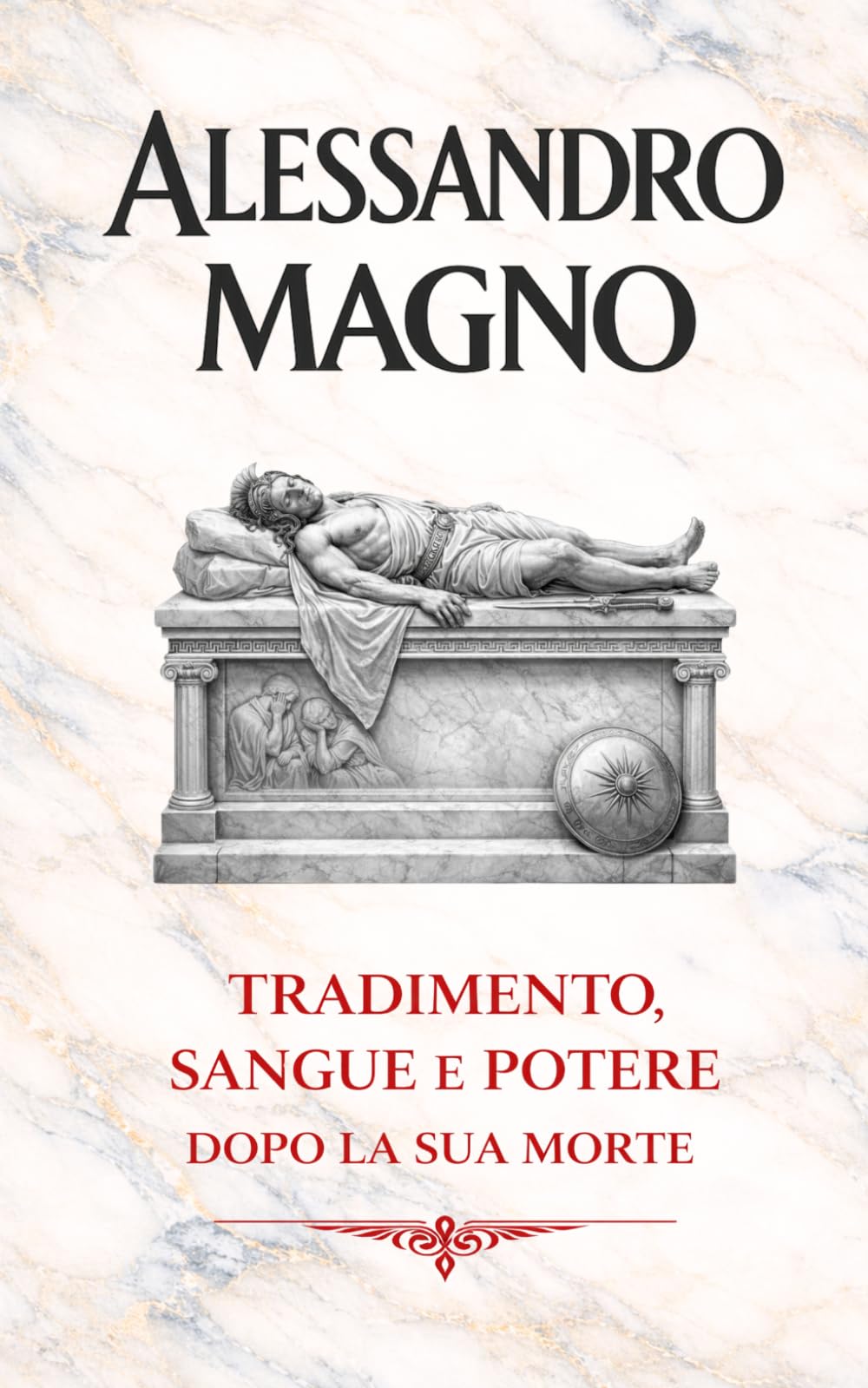 Alessandro Magno: Tradimento, sangue e potere dopo la sua morte