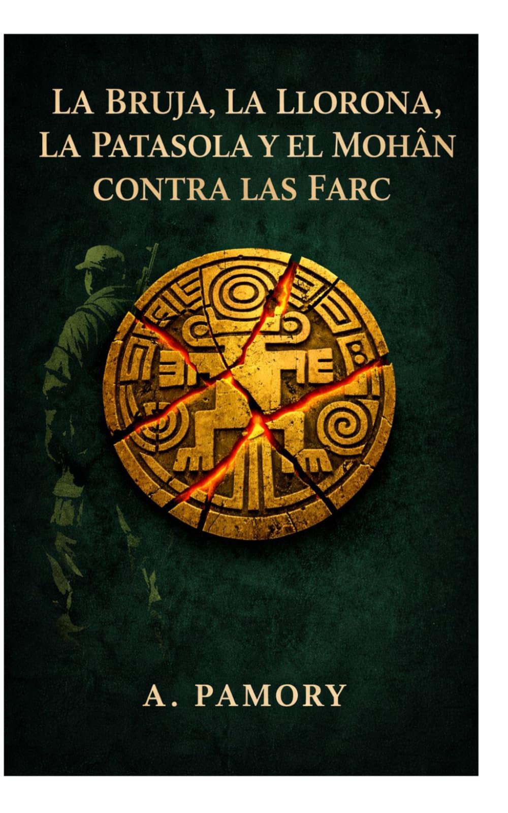 La bruja, la llorona, la patasola y el mohán contra las FARC.