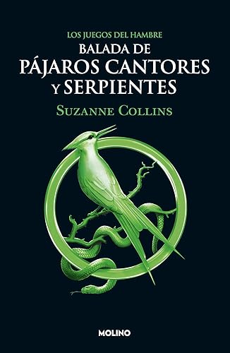 Balada de pájaros cantores y serpientes / The Ballad of Songbirds and Snakes (Juegos del Hambre) (Spanish Edition)