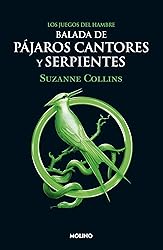 Balada de pájaros cantores y serpientes / The Ballad of Songbirds and Snakes (Juegos del Hambre) (Spanish Edition)