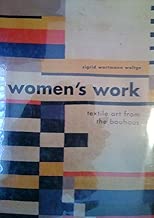 Women's Work: Textile Art from the Bauhaus