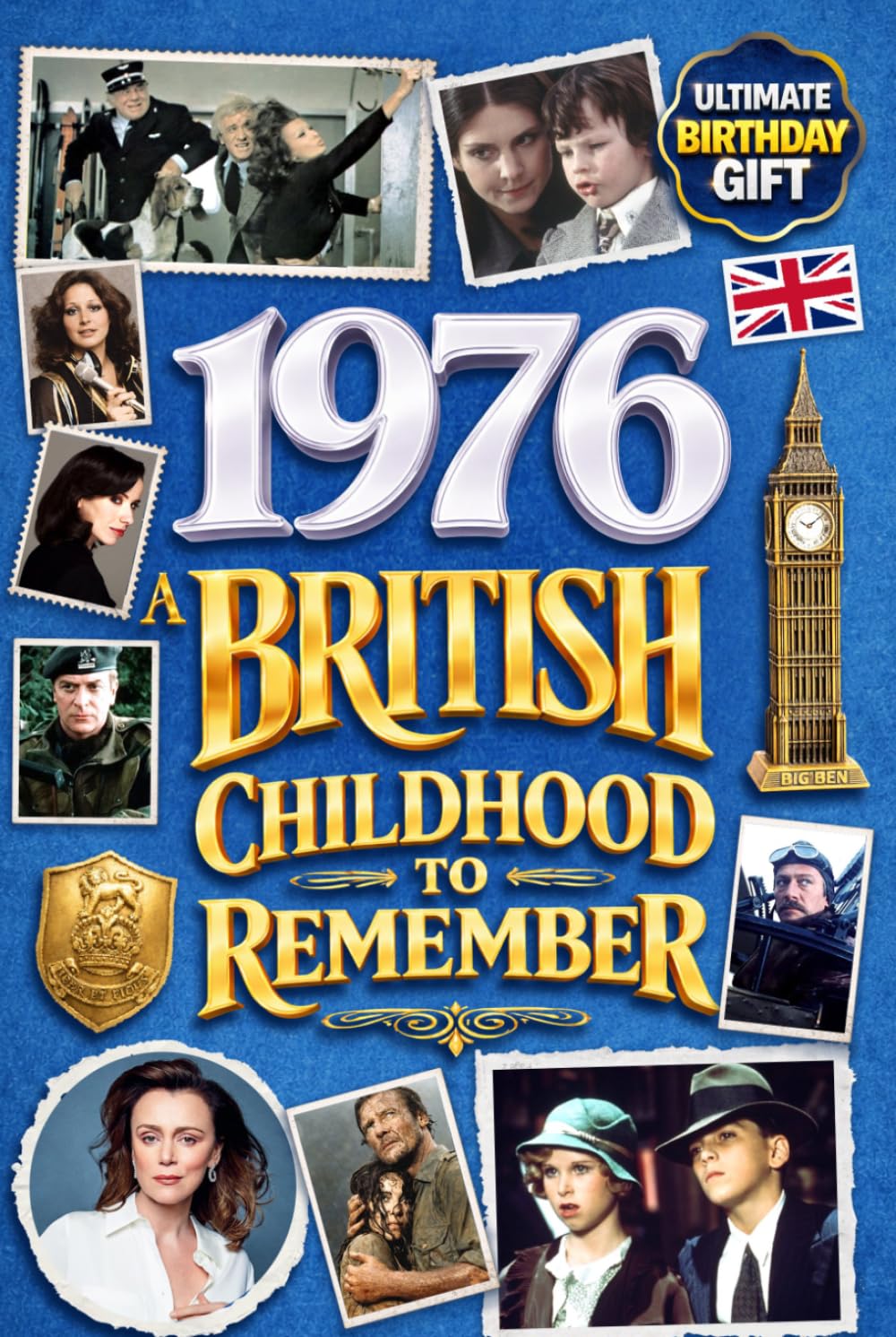 1976 A British Childhood to Remember: A Wonderfully Nostalgic Birthday Gift Full of Laughter and Memories – Packed with Fun Trivia, Memory Games, and Surprising Facts