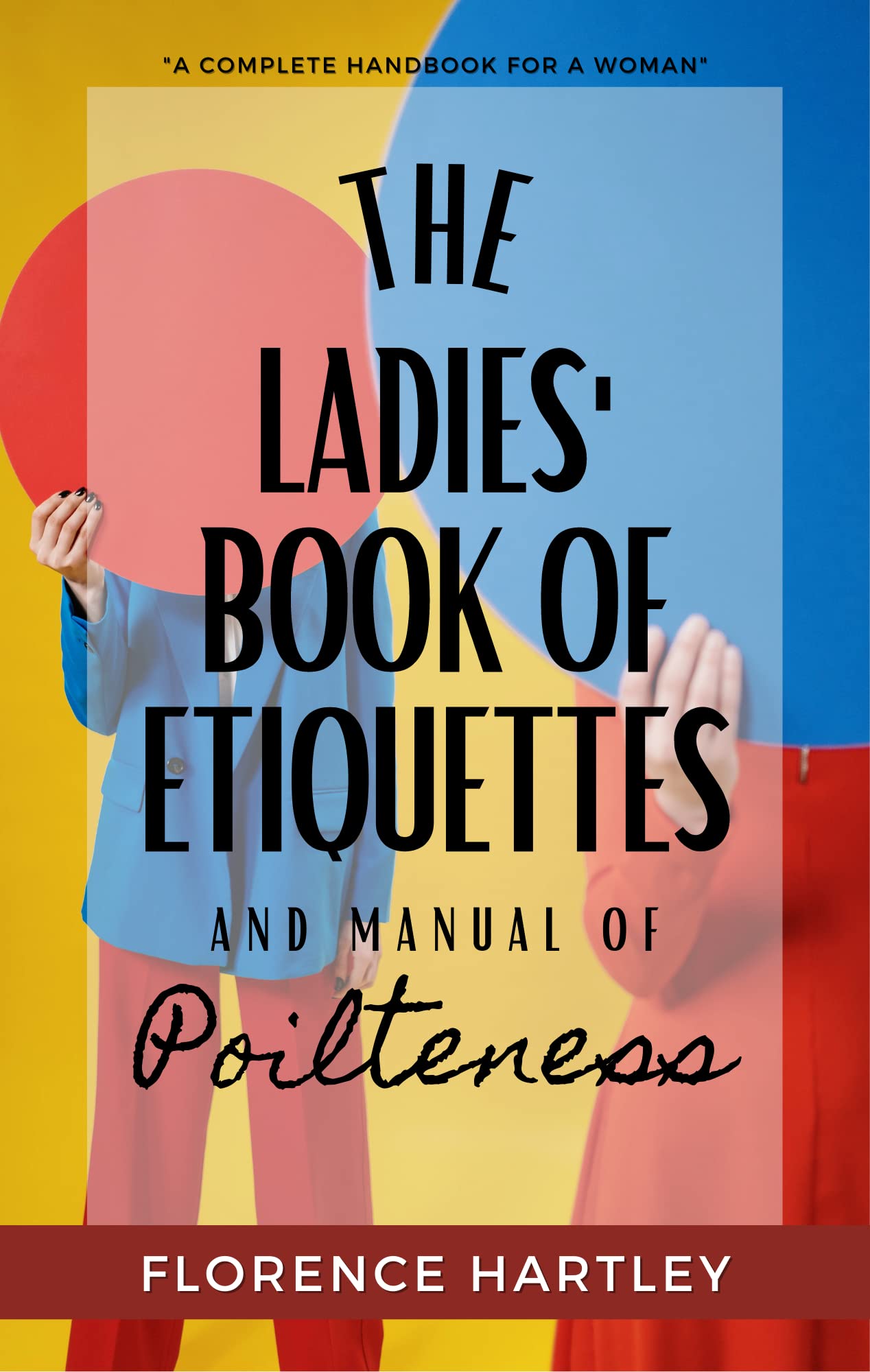 The Ladies' Book Of Etiquettes