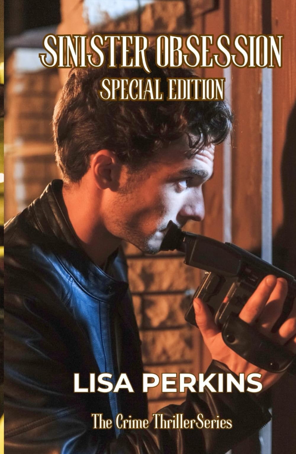 Sinister Obsession: Special Edition (The Crime Thriller Series)
