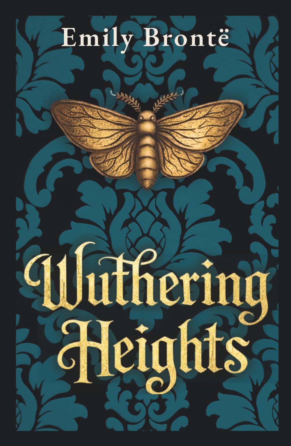 Wuthering Heights: The Unabridged 1847 Novel • A Reader’s Edition