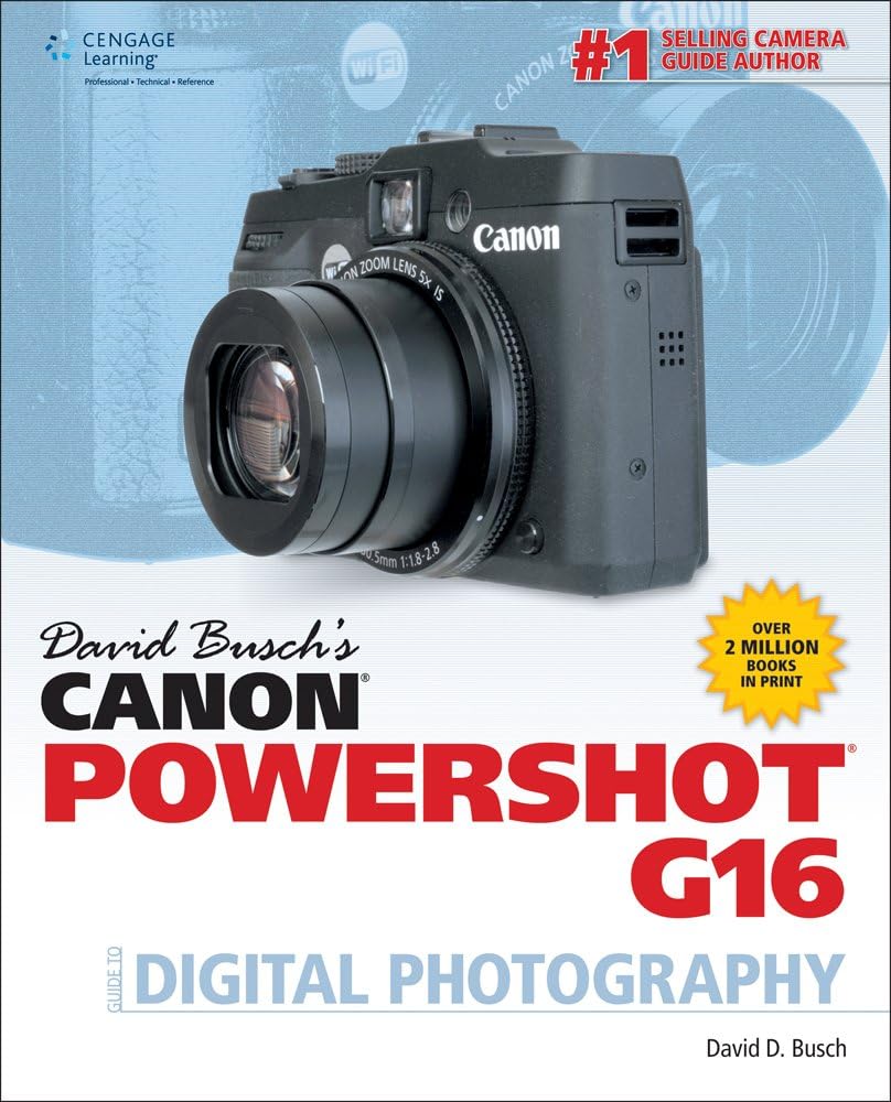 David Busch's Canon PowerShot G16 Guide to Digital Photography Paperback – April 11, 2014