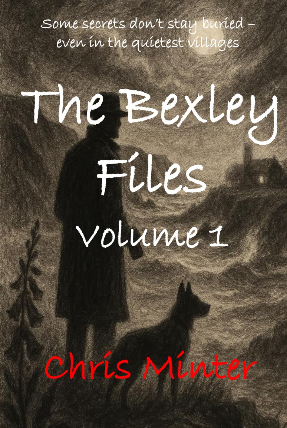 The Bexley files - Volume 1: Includes The Quiet Spy and Echoes of the Past
