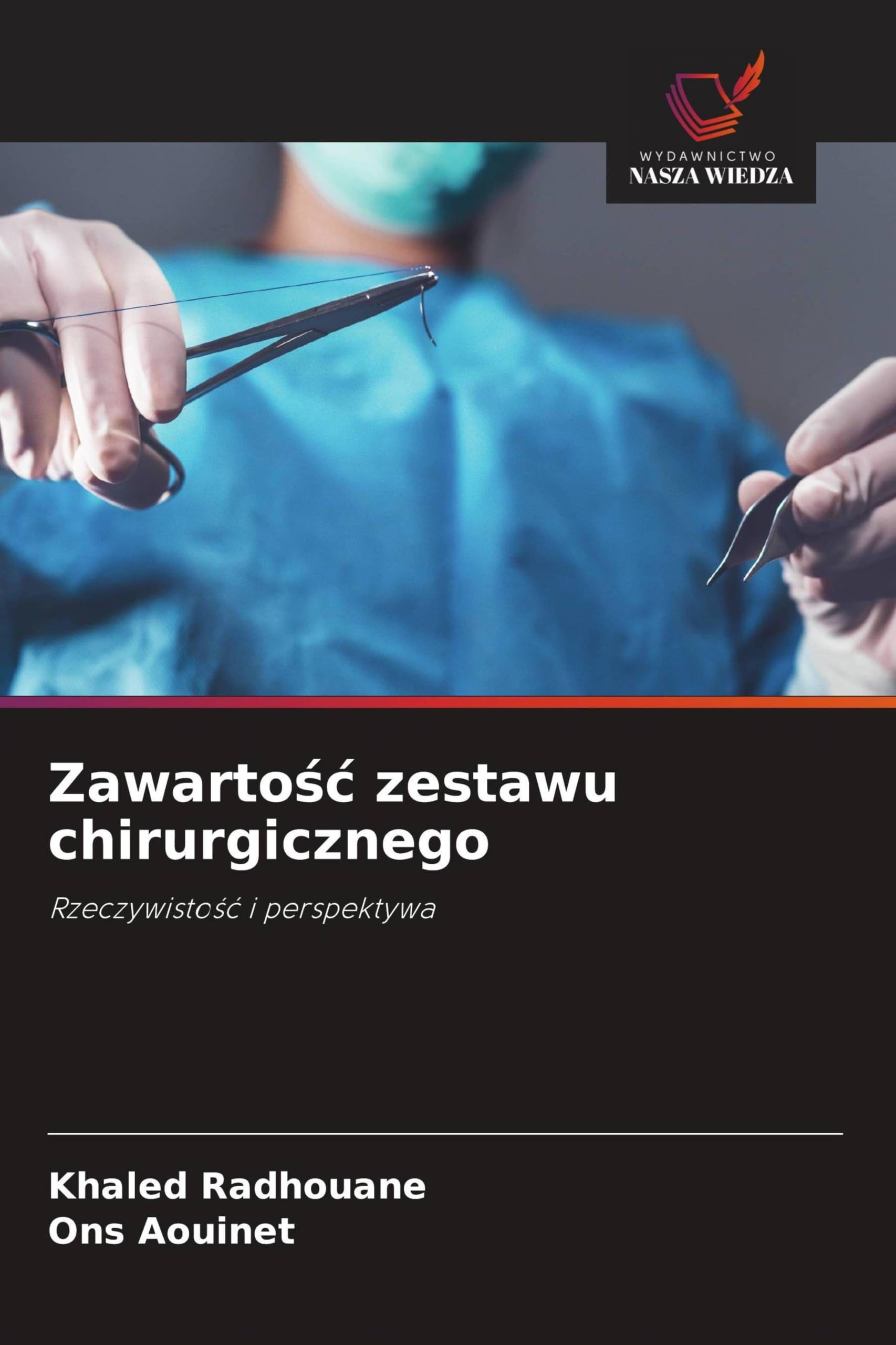 Zawarto¿¿ zestawu chirurgicznego: Rzeczywisto¿¿ i perspektywa