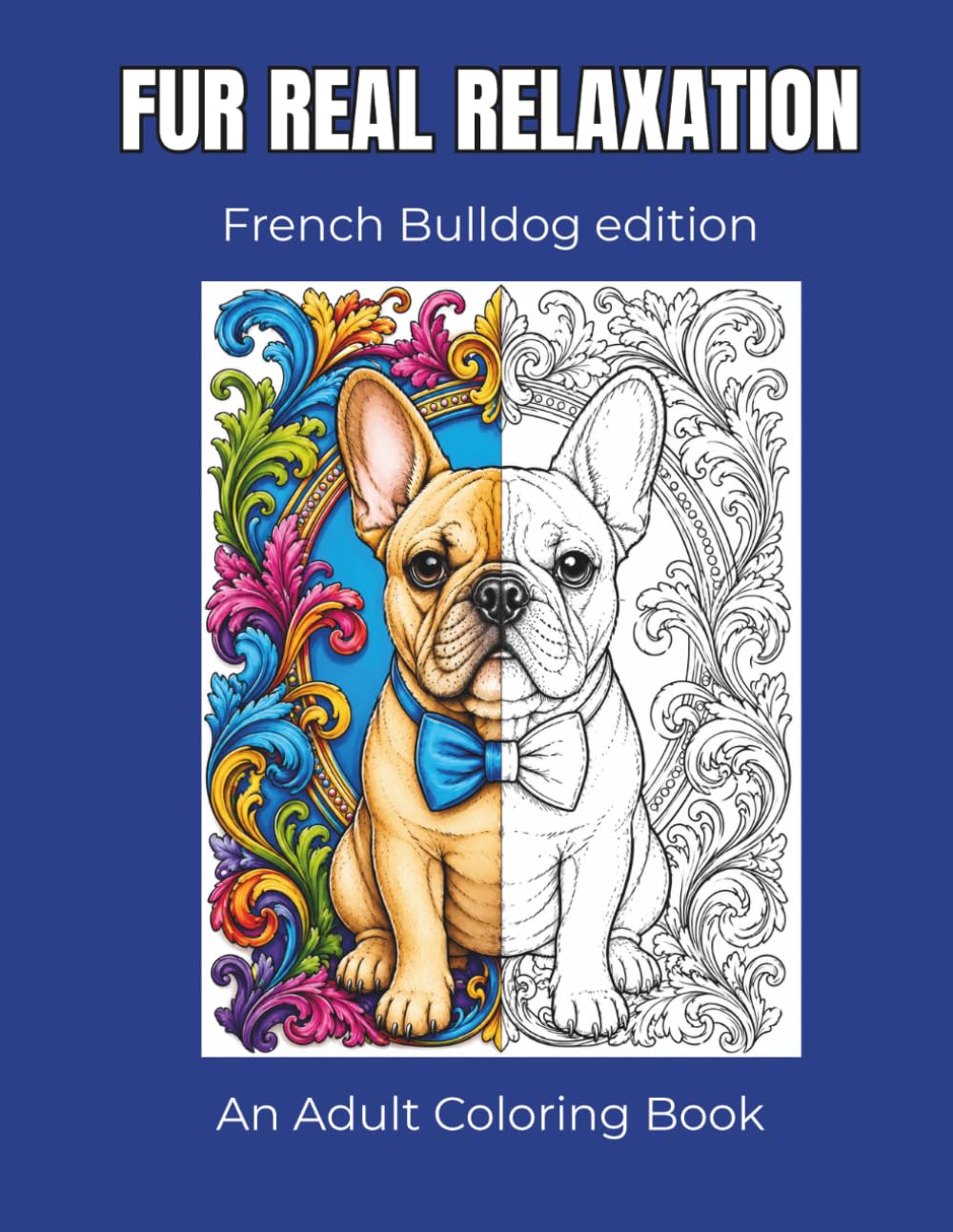FUR REAL RELAXATION: French Bulldog edition