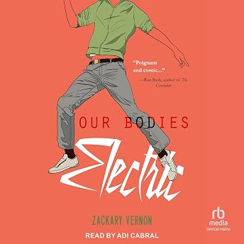 Our Bodies Electric Audiobook by Zackary Vernon episode artwork