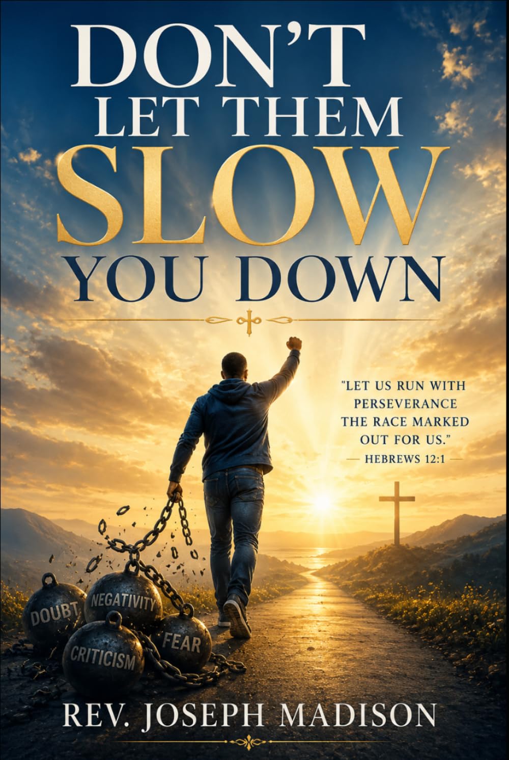 Don't Let Them Slow You Down