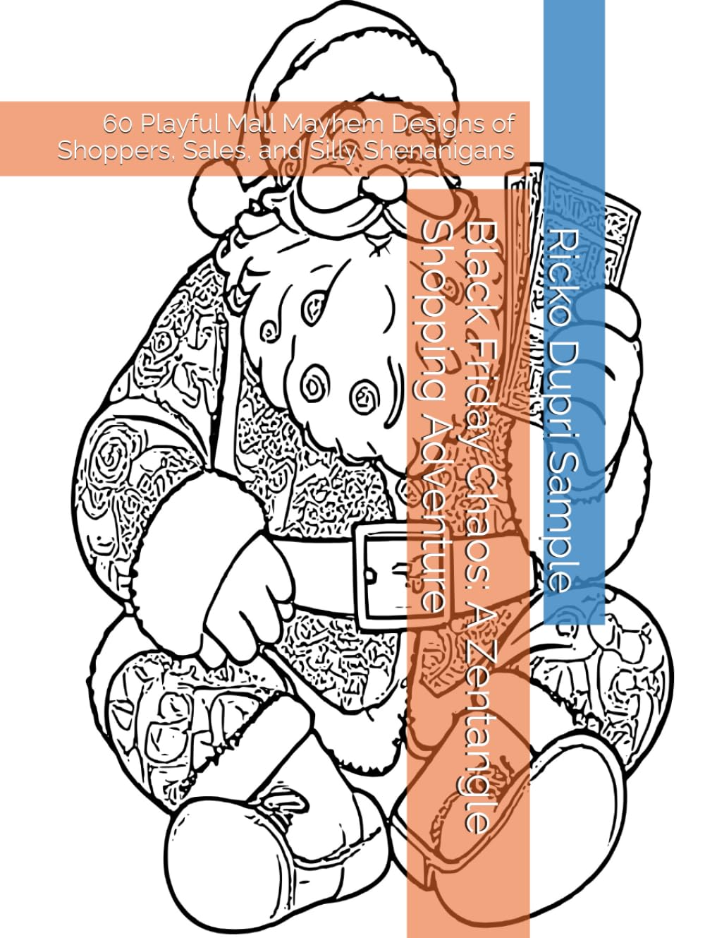 Black Friday Chaos: A Zentangle Shopping Adventure: 60 Playful Mall Mayhem Designs of Shoppers, Sales, and Silly Shenanigans